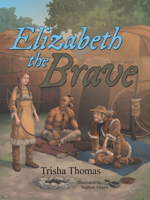 cover image of Elizabeth the Brave